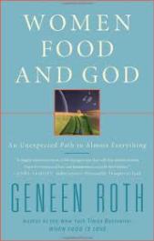 Women Food and God An Unexpected Path to Almost Everything